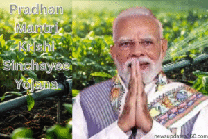 Pradhan Mantri Krishi Sinchayee Yojana