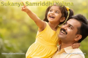 Sukanya Samriddhi Yojana